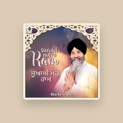 Listen to Bhai Rai Singh Ji, watch music videos, read bio, see tour dates & more!