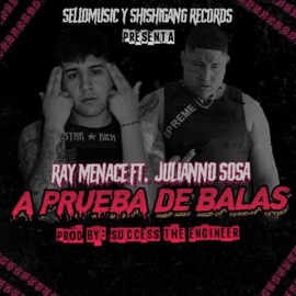 Aprueba de Balas (feat. Julianno Sosa) Ray Menace