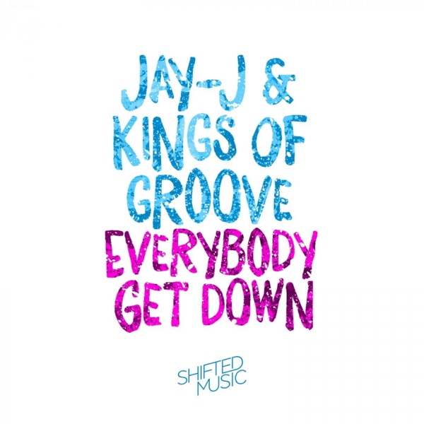 Everybody Get Down - Single
