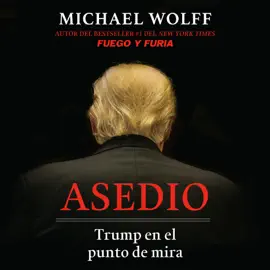 Asedio: Trump en el punto de mira / Siege: Trump Under Fire: Trump en el punto de mira (Unabridged)
