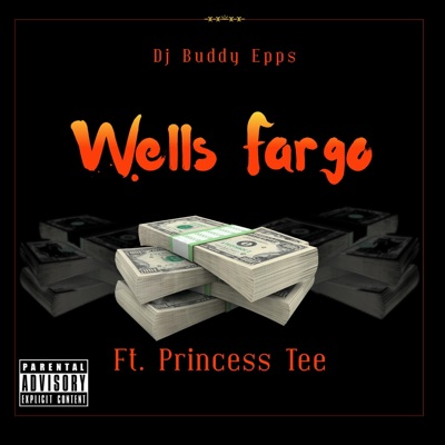 Wells Fargo (feat. Prince$$ Tee) - Single