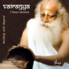 Vairagya: Bonding with Beyond (1-Hour Version) - Sounds of Isha