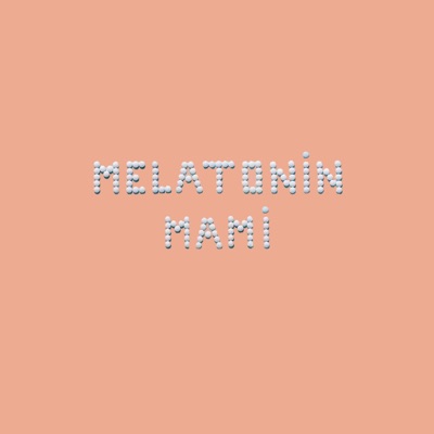 Melatonin Mami - Single