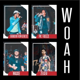 Woah! (feat. Maxie III) Zeger, PK Freeze & Brandon from Genesis