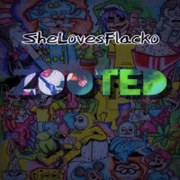 Zooted - Single - SheLovesFlacko