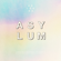 Asylum - A R I Z O N A