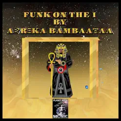 Funk on the 1 (Radio Vocal Mix) - Single - Afrika Bambaataa Funk on the 1 (Radio Vocal Mix) - Single - Afrika Bambaataa