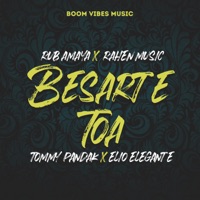 Besarte Toa - Single - Rub Amaya, Rahen Music, Tommy Pandak, Elio Elegante & Boom Vibes Music