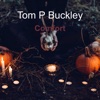 Tom P Buckley