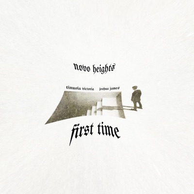 First Time (feat. Tinuola Victoria & Joshua James) - Single