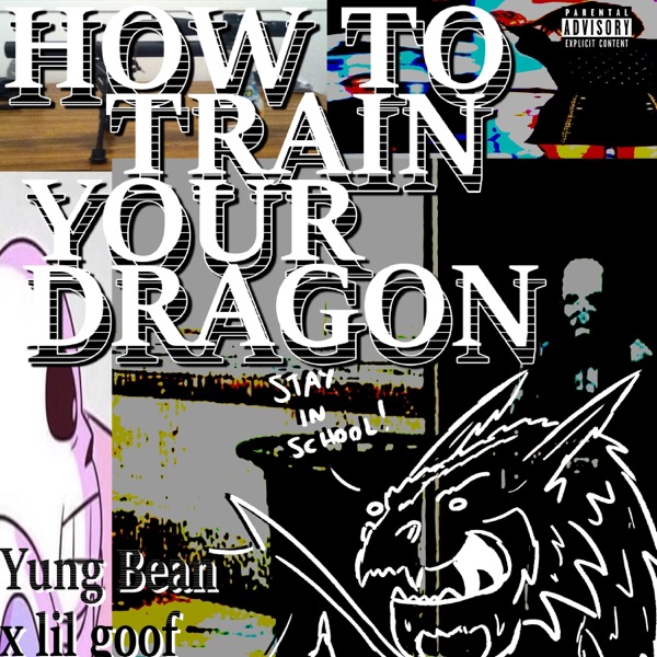 How to Train Your Dragon (feat. Lil Goof)
