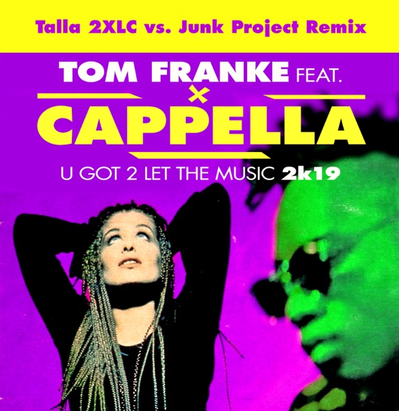 U Got 2 Let the Music 2k19 (Talla vs. Junk Project) - Single