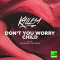 Don't You Worry Child