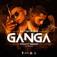 Ganga (Dynasty Version) - Single - Gio Y De La Vega