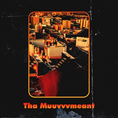 Tha Muuvvvmeant