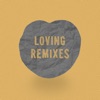 Loving Remixes - EP