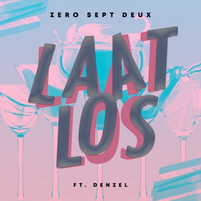 Laat Los (feat. Denzel) - Single