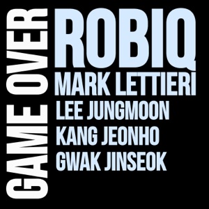 Game Over (feat. Mark Lettieri) - Single