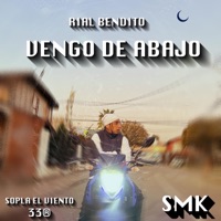 VENGO DE ABAJO - Single - Rial Bendito