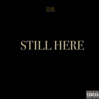 Still Here (feat. Ezar) - Single - Destiny Manifest