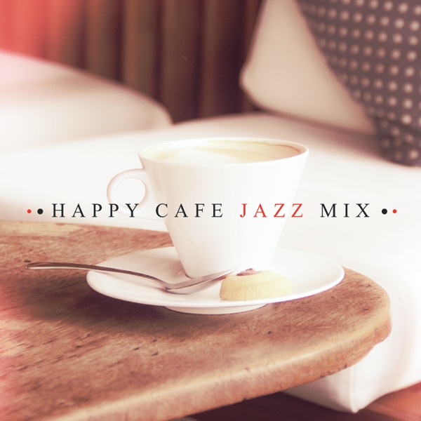 Happy Cafe Jazz Mix