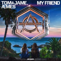 My Friend - Single - Tom & Jame & Aemes