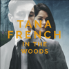 In the Woods - Tana French