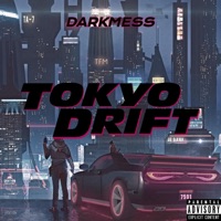 Tokyo Drift - Single - DarkMess720