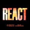 REACT (feat. Ella Henderson) - Single, 2023