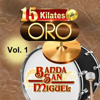 15 Kilates De Oro, Vol. 1 - Banda San Miguel