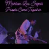 Marlon-Lee Snipes - People Come Together
