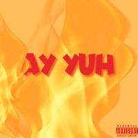 Ay Yuh - Single - ItzXternal & Undead Mastermind