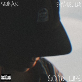 Good Life (feat. Emmanuel LKD) Seiran