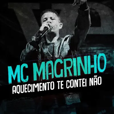 Aquecimento Te Contei Não - Single - Mc Magrinho