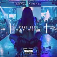 Come Here - Single - Chazz Adonis