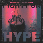 Cover art for Fight for Hype by Fiorentino & Milian Beatz