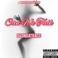 Can We Talk - Single - Dvondatracc