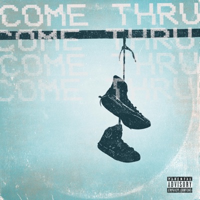 Come Thru - Single
