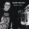 Gagik Mkoyan - Gagik Mkoyan Mam Jan (Mam Jan Remix)