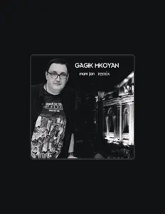 Escucha a Gagik Mkoyan, mira vídeos musicales, lee la biografía, consulta fechas de giras y mucho más.