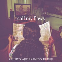 Call My Flaws - Single - Gethy, Ajith Kanes & Kuruji