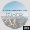 So Excited (feat. Blaz & No Hook) - Single