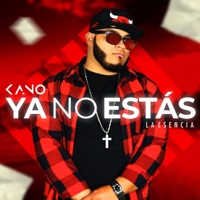 Ya No Estas - Single - Kano la Esencia