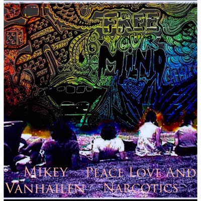 Peace Love and Narcotics