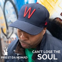 Can't Lose the Soul (Radio Edit) - Single - Priest da Nomad