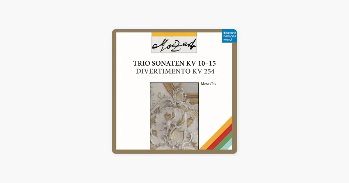 Mozart: Trio Sonatas, K. 10-15 & Divertimento, K. 245 by Mozart