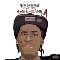 Believe What You Believe - Blunt Blank