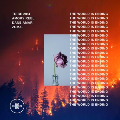 The World Is Ending (feat. Amory Reel, Dane Amar & Zuma.) - Single
