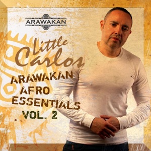Little Carlos "Arawakan Afro Essentials", Vol. 2 (DJ Mix)