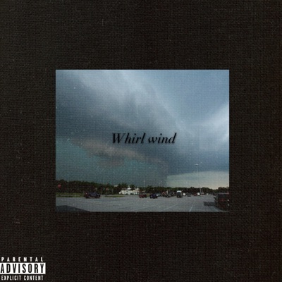 Whirl Wind (feat. Sage) - Single